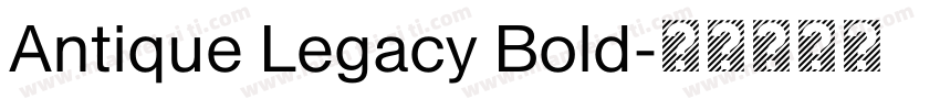 Antique Legacy Bold字体转换
